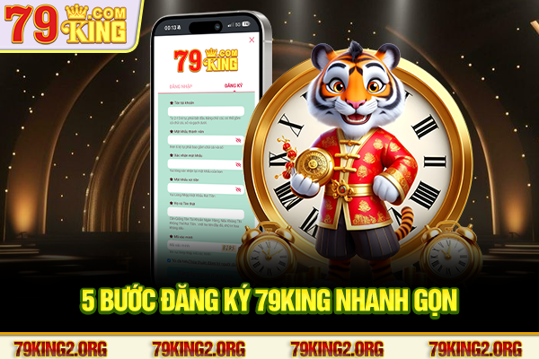 5 bước Đăng ký 79King nhanh gọn