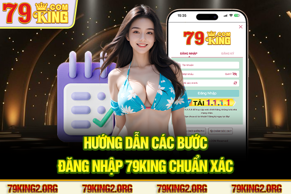 Hướng dẫn các bước Đăng nhập 79King chuẩn xác